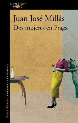 DOS Mujeres En Praga / Two Women in Prague - Juan José Millás