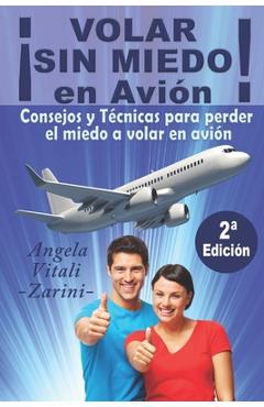 Coperta cărții '¡VOLAR SIN MIEDO! En avión: Consejos y Técnicas para perder el miedo a volar en avión - Angela Vitali'