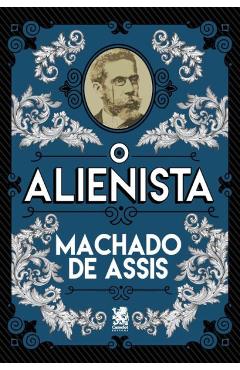 Poza produsului O Alienista - Machado De Assis