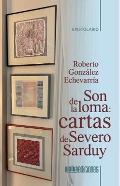 Poza produsului Son de la loma: cartas de Severo Sarduy - Roberto González Echevarría
