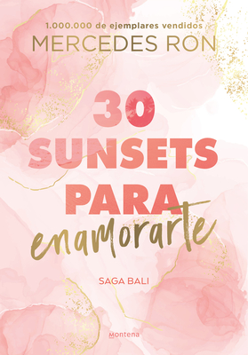 30 Sunsets Para Enamorarte / Thirty Sunsets to Fall in Love - Mercedes Ron