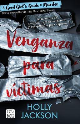 Venganza Para Víctimas / As Good as Death. Murder 3 (Spanish Edition) - Holly Jackson
