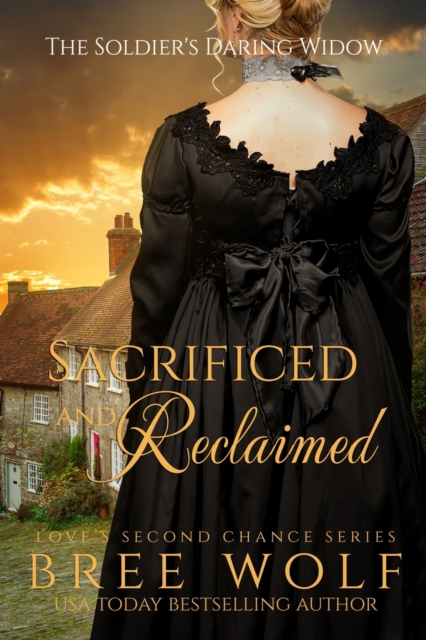 Sacrificed & Reclaimed: The Soldier's Daring Widow - Bree Wolf