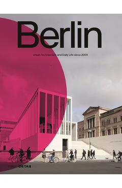 Poza produsului Berlin: Urban Architecture and Daily Life 2009-2022 - Florian Heilmeyer