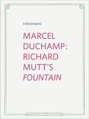 Marcel Duchamp: Richard Mutt's Fountain - Marcel Duchamp