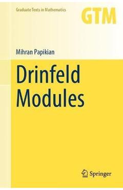 Coperta cărții 'Drinfeld Modules - Mihran Papikian'