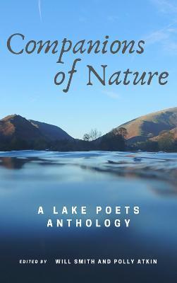 Companions of Nature: A Lake Poets Anthology - Will Smith