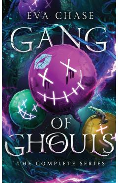 Gang of Ghouls: The Complete Series - Eva Chase