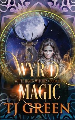 Wyrd Magic - T. J. Green