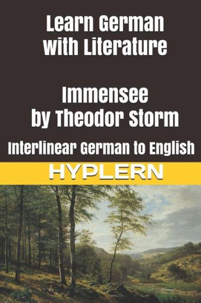 Learn German with Literature: Immensee by Theodor Storm: Interlinear German to English - Bermuda Word Hyplern