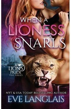 Coperta cărții 'When A Lioness Snarls - Eve Langlais'