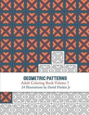 Geometric Patterns - Adult Coloring Book Vol. 7 - David Hinkin Jr