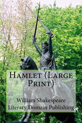 Hamlet (Large Print) - Literary Domain Publishing