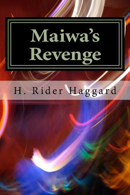 Maiwa's Revenge - H. Rider Haggard