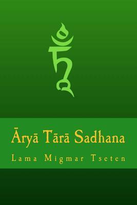 Arya Tara Sadhana - Lama Migmar Tseten