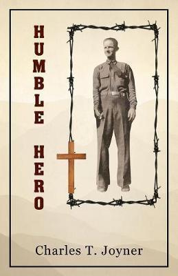 Humble Hero - Charles T. Joyner