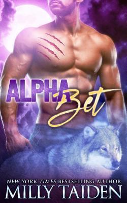 Coperta cărții 'Alpha Bet - Milly Taiden'