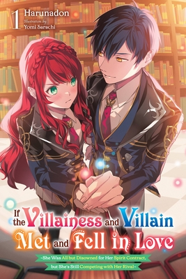 If the Villainess and Villain Met and Fell in Love, Vol. 1 (Light Novel) - Don Haruna