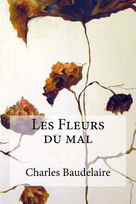 Les Fleurs du mal - Charles Baudelaire