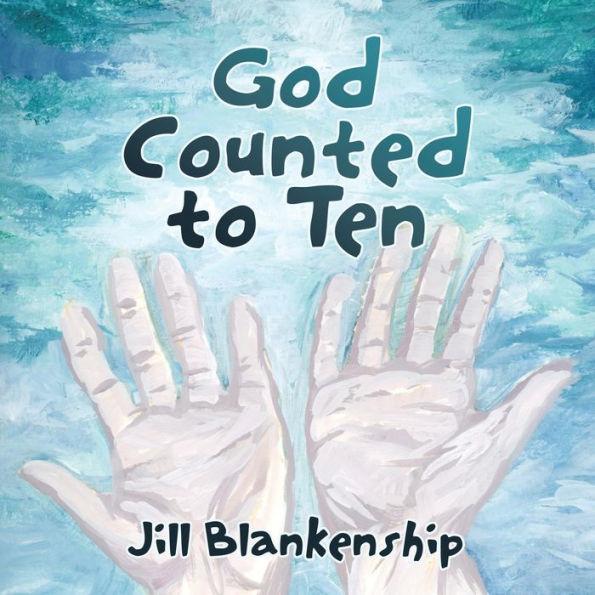 God Counted to Ten - Jill Blankenship