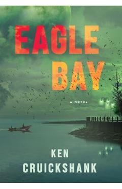 Coperta cărții 'Eagle Bay - Ken Cruickshank'
