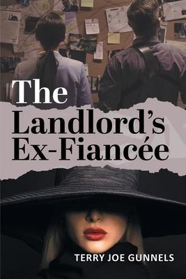 The Landlord's Ex-Fiancée - Terry Joe Gunnels
