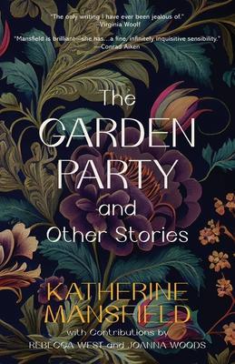 The Garden Party and Other Stories (Warbler Classics Annotated Edition) - Katherine Mansfield
