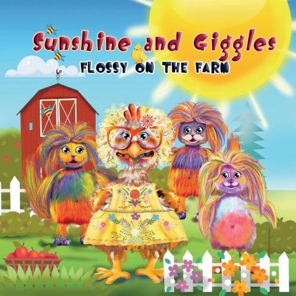 Sunshine and Giggles: Flossy on the Farm - Jennifer Hebert