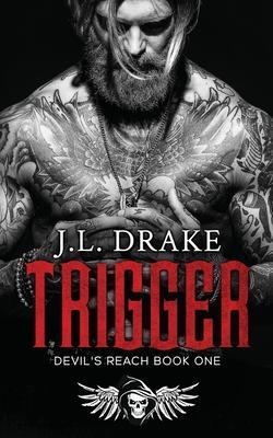 Trigger - J. L. Drake
