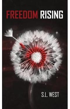 Coperta cărții 'Freedom Rising - S. L. West'