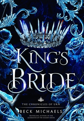 King's Bride (Chronicles of Urn #1) - Beck Michaels