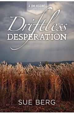 Driftless Desperation - Sue Berg