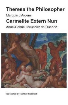 Coperta cărții 'Theresa the Philosopher & The Carmelite Extern Nun: Two Libertine Novels from 18th-Century France - Anne-gabriel'
