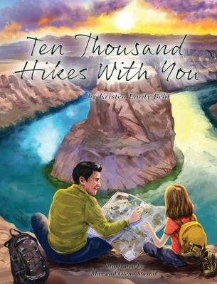 Ten Thousand Hikes With You - Kristen Emily Behl