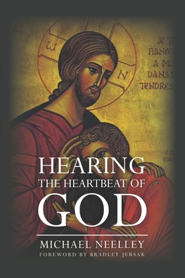 Hearing the Heartbeat of God - Michael Mckenzie Neelley