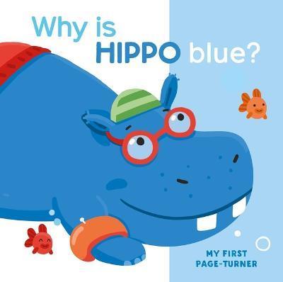 My First Page Turner Why Is Hippo Blue? - Little Genius Books