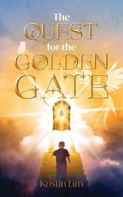 The Quest for the Golden Gate - Kristin Lim
