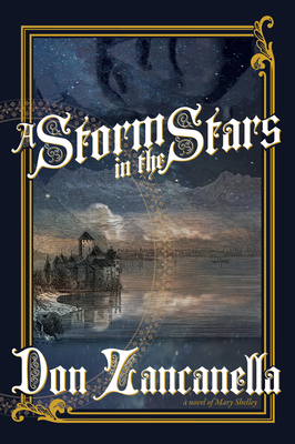 A Storm in the Stars: A Novel of Mary Shelley - Don Zancanella