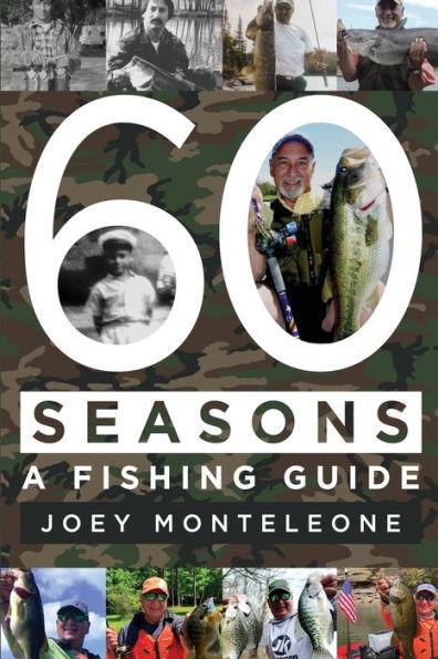 Coperta cărții '60 Seasons: a fishing guide - Joey Monteleone'