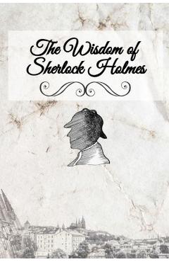 Poza produsului The Wisdom of Sherlock Holmes - Liese A. Sherwood-fabre