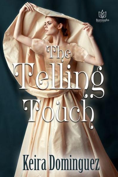 The Telling Touch - Keira Dominguez