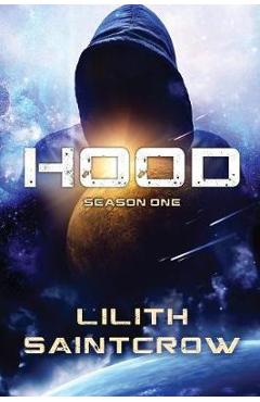 Coperta cărții 'Hood: Season One - Lilith Saintcrow'
