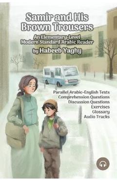 Coperta cărții 'Samir and His Brown Trousers: An Elementary-Level Modern Standard Arabic Reader - Matthew Aldrich'