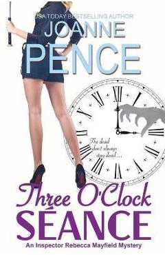 Coperta cărții 'Three O'Clock Seance: An Inspector Rebecca Mayfield Mystery - Joanne Pence'
