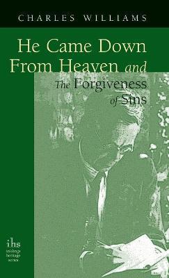 He Came Down from Heaven and the Forgiveness of Sins - Charles Williams