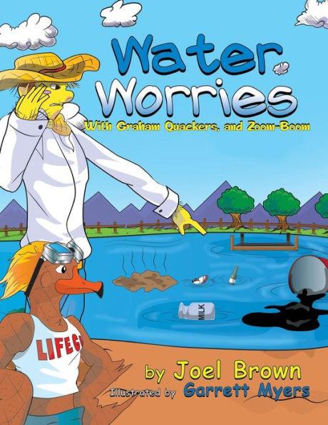 Water Worries With Graham Quackers, and Zoom-Boom - Joel Brown