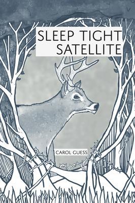 Sleep Tight Satellite - Carol Guess