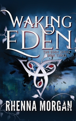 Waking Eden - Rhenna Morgan