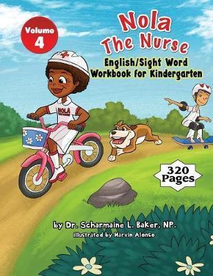 Nola The Nurse English & Sight Words For Kindergarten - Scharmaine L. Baker