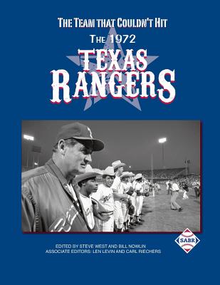 The Team That Couldn't Hit: The 1972 Texas Rangers - Bill Nowlin